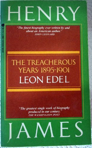 Henry James: The Treacherous Years : 1895-1901