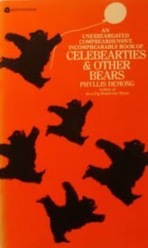 Celebearties and Other Bears An unexbeargated, compbearhensive, incombearable book of celebeartie...