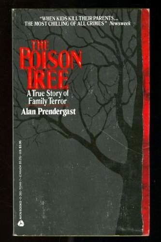 The Poison Tree : A True Story of Family Violence and Revenge