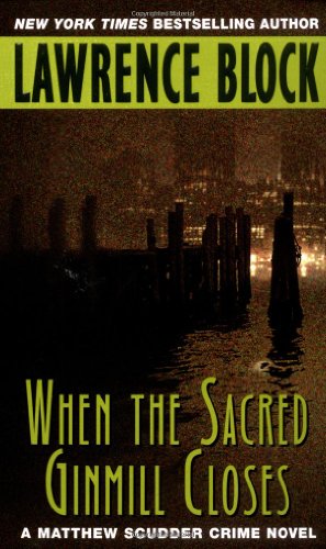 When the Sacred Ginmill Closes (Matthew Scudder Series)