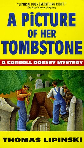 A Picture of Her Tombstone (Carroll Dorsey Mystery Ser., 2)