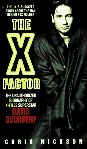 The X Factor: The Unauthorized Biography of X-Files Superstar David Duchovny