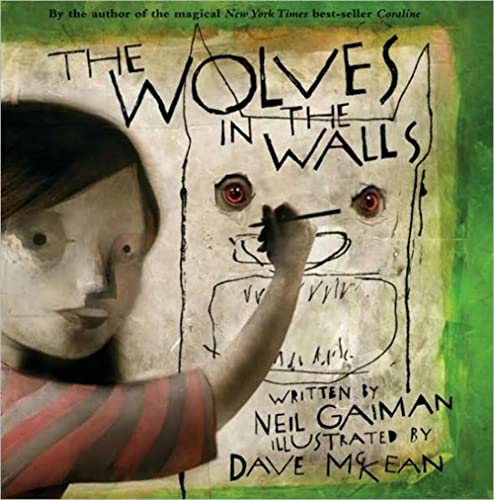 The Wolves in the Walls: First Edition New Signed Neil Gaiman