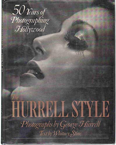 The Hurrell Style: 50 Years of Photographing Hollywood ( signed )