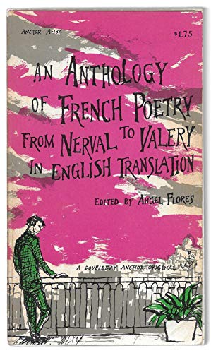 An Anthology of French Poetry from Nerval to Valà ry in English Translation with French Originals (English and French Edition)
An Anthology of French Poetry from Nerval to Valà ry in English Translation with French Originals (English and French Edition)