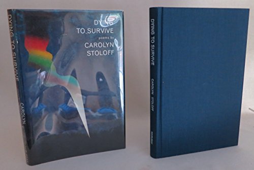 Dying to Survive [Inscribed by the Poet]