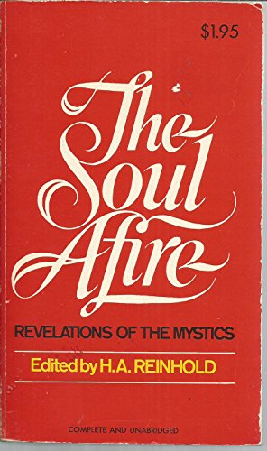 The Soul Afire: Revelations of the Mystics