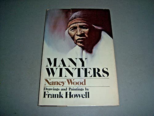 Many Winters: Prose and Poetry of the Pueblos. Drawings and Paintings by Frank Howell