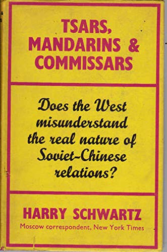 Tsars, Mandarins, and Commissars: A History of Chinese-Russian Relations