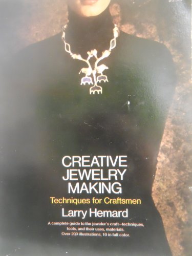 Creative jewelry making: Techniques for craftsmen