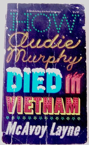 HOW AUDIE MURPHY DIED IN VIETNAM