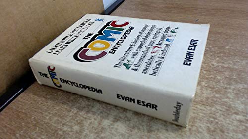 The Comic Encyclopedia: A Library of the Literature and History of Humor Containing Thousands of ...