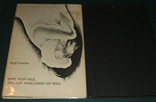 Wipe Your Face, You Just Swalled My Soul (Inscribed & Signed By Author)