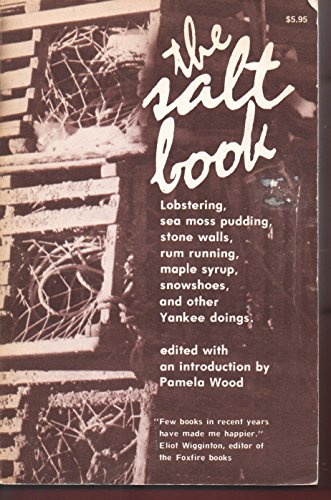 THE SALT BOOK Lobstering, Sea Moss Pudding, Stone Walls, Rum Running, Maple Syrup, Snowshoes, and...