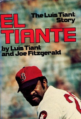 El Tiante: The Luis Tiant Story.
