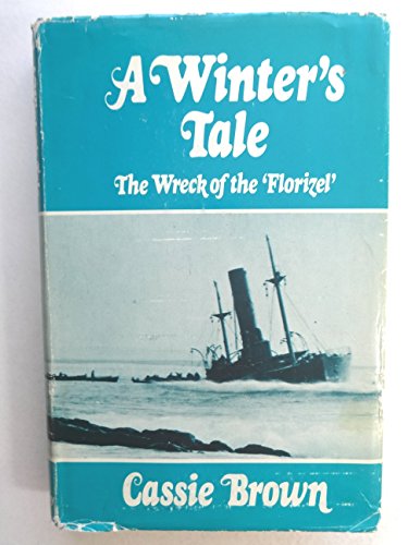A Winter's Tale. The Wreck of the Florizel.