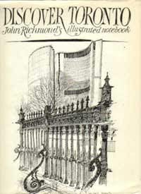 Discover Toronto : John Richmond's Illustrated Notebook