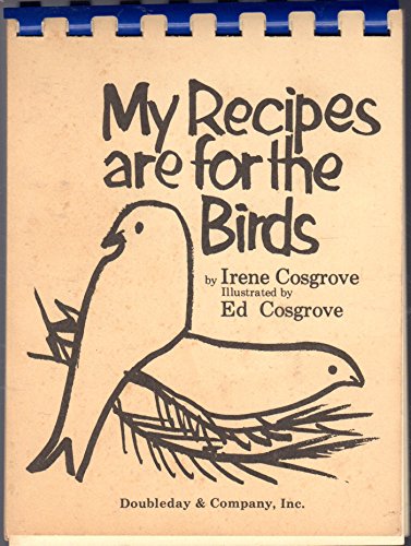 My Recipes are for the Birds