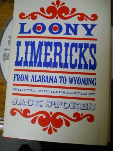 Loony Limericks from Alabama to Wyoming