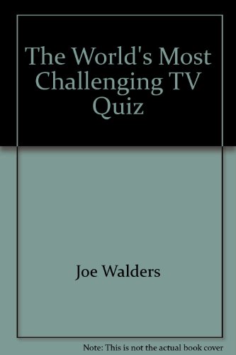 The World's Most Challenging TV Quiz (A Dolphin book)