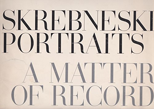 PORTRAITS. A Matter of Record. Signed and inscribed by Victor Skrebneski.