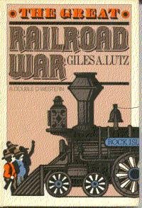 THE GREAT RAILROAD WAR