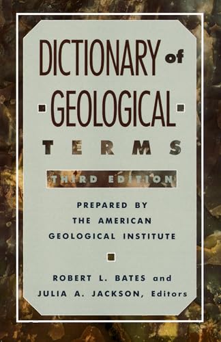 Dictionary of Geological Terms: Third Edition (Rocks, Minerals and Gemstones)
