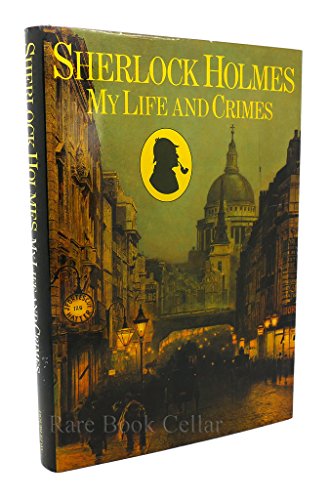 Sherlock Holmes: My Life and Crimes