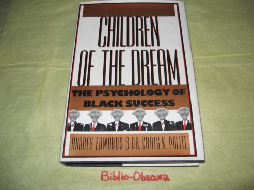 Children of the Dream & The Psychology of Black Success