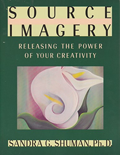 Source Imagery: Releasing the Power of Your Creativity