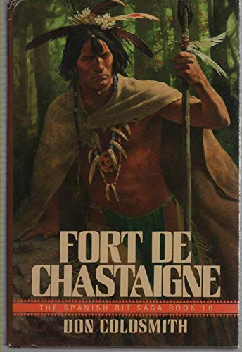 Fort De Chastaigne The Spanish Bit Saga Book 16