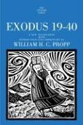 Exodus 19-40: A New Translation with Introduction and Commentary by William H.C. Propp (Anchor Bi...