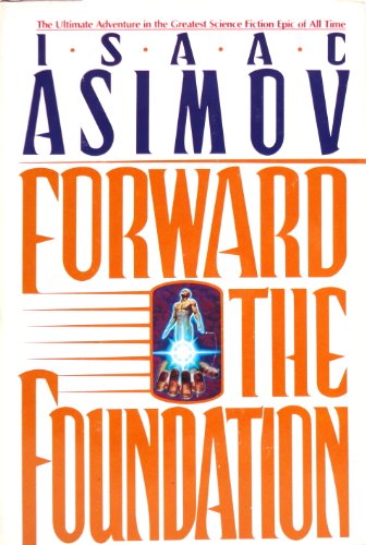 Forward the Foundation (Foundation Novels).