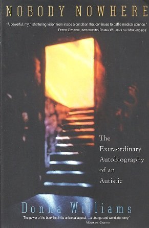 NOBODY NOWHERE The Extraordinary Autobiography of an Autistic