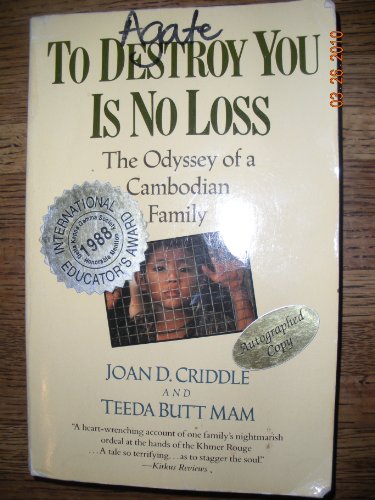 To Destroy You Is No Loss: The Odyssey of a Cambodian Family