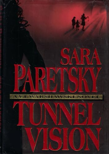 Tunnel Vision (V.I. Warshawski Novels)