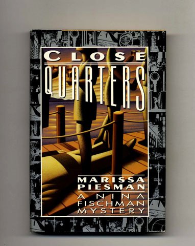 Close Quarters: A Nina Fischman Mystery ***SIGNED BY AUTHOR!!!***