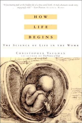 How Life Begins: the Science of Life in the Womb