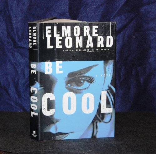 BE COOL: A Novel