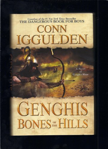 Genghis: Bones of the Hills (The Conqueror Series)