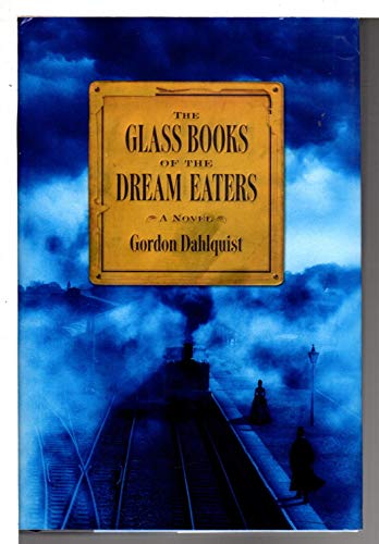 The Glass Books of the Dream Eaters [Advance Reading Copy]