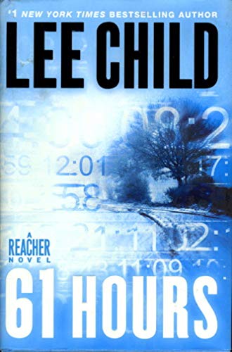 61 Hours: A Reacher Novel