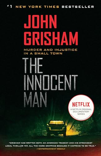 The Innocent Man. Murder and Injustice in a Small Town