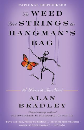 The Weed That Strings the Hangman's Bag: A Flavia De Luce Novel