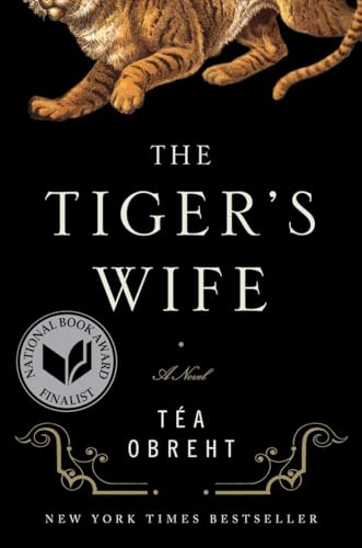 The Tiger's Wife: A Novel [Signed First Edition]