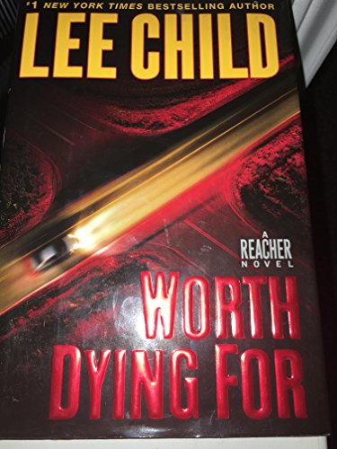 Worth Dying for. { SIGNED & LINED . } { FIRST U.S. EDITION/ FIRST PRINTING. } { with SIGNING PROV...