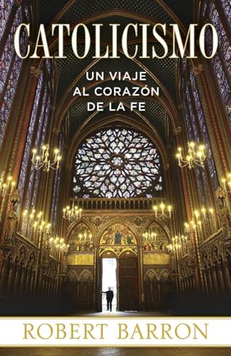 Catolicismo : Un Viaje Al Corazon De La Fe -Language: spanish