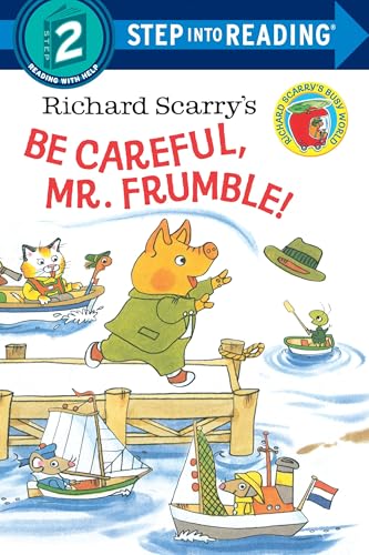 Richard Scarry's Be Careful, Mr. Frumble! (Step into Reading)
