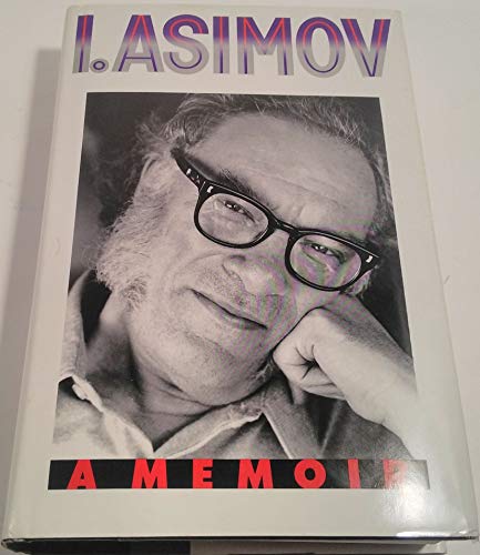 I, Asimov A Memoir