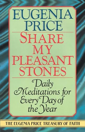 Share My Pleasant Stones : Daily Meditations for Every Day of the Year